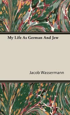 bokomslag My Life As German And Jew