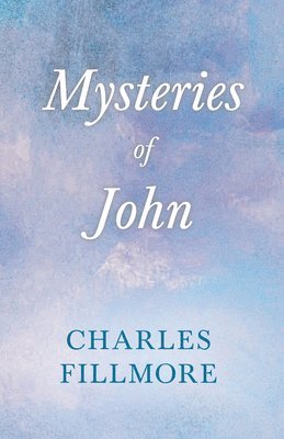 Mysteries Of John 1