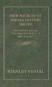 bokomslag New Sources Of Indian History 1850-1891