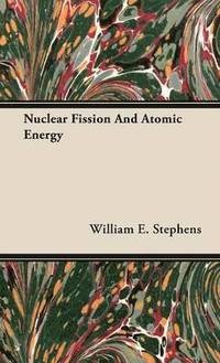 bokomslag Nuclear Fission And Atomic Energy