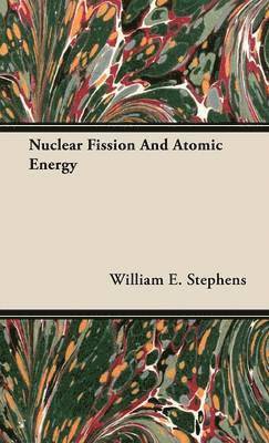 bokomslag Nuclear Fission And Atomic Energy