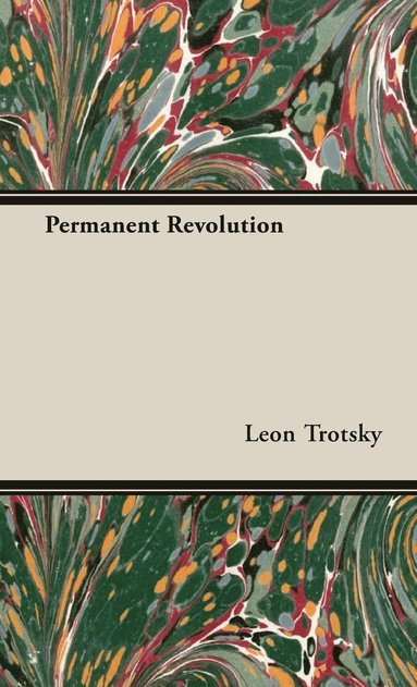 Leon Trotsky - Permanent Revolution, Inbunden