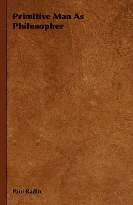 Primitive Man As Philosopher