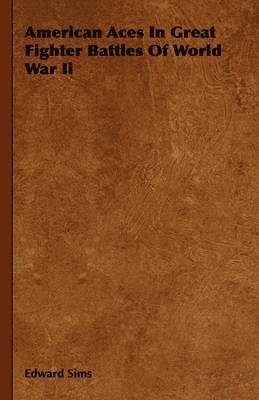 American Aces In Great Fighter Battles Of World War Ii