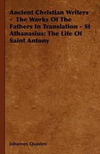 bokomslag Ancient Christian Writers - The Works Of The Fathers In Translation - St Athanasius