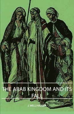 The Arab Kingdom And Its Fall 1