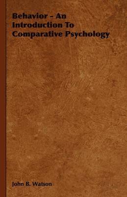 Behavior - An Introduction To Comparative Psychology 1