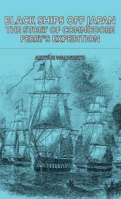 bokomslag Black Ships Off Japan - The Story Of Commodore Perry's Expedition