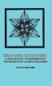 bokomslag Brandeis On Zionism - A Collection Of Address And Statements By Louis D Brandeis