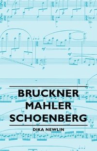 bokomslag Bruckner - Mahler - Schoenberg