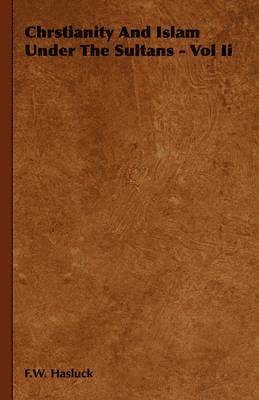 Christianity and Islam Under the Sultans