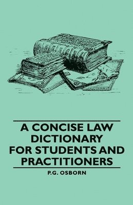 A Concise Law Dictionary - For Students And Practitioners 1