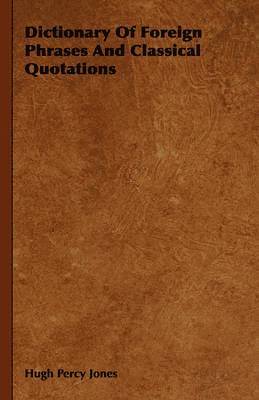 bokomslag Dictionary Of Foreign Phrases And Classical Quotations