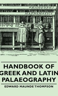 bokomslag Handbook Of Greek And Latin Palaeography