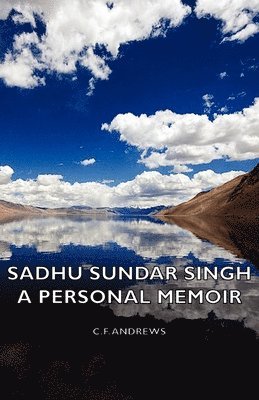 Sadhu Sundar Singh - A Personal Memoir