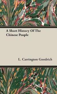 bokomslag A Short History Of The Chinese People