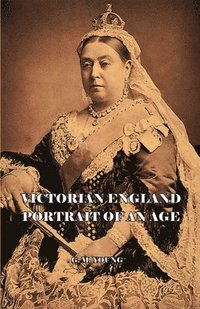 bokomslag Victorian England - Portait Of An Age