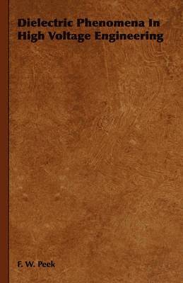 Dielectric Phenomena In High Voltage Engineering