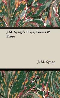 bokomslag J.M. Synge's Plays, Poems & Prose
