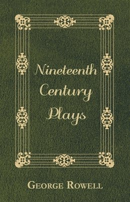 Nineteenth Century Plays 1