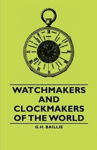 bokomslag Watchmakers and Clockmakers of the World