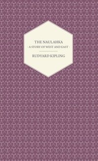 bokomslag Naulahka - A Story of West and East