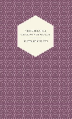 bokomslag Naulahka - A Story of West and East