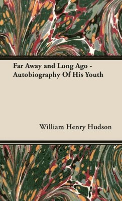bokomslag Far Away and Long Ago - Autobiography Of His Youth
