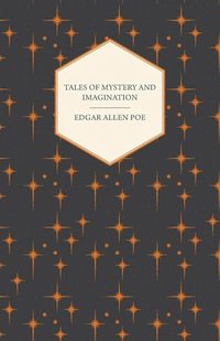 bokomslag Tales of Mystery and Imagination