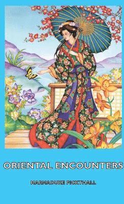 Oriental Encounters 1