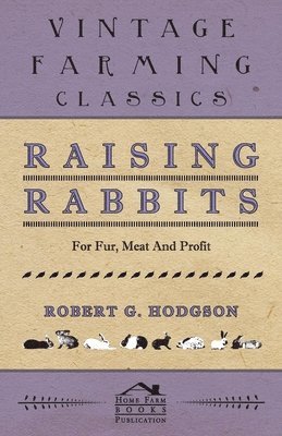 bokomslag Raising Rabbits For Fur, Meat And Profit