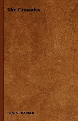 ERNEST BARKER, Barker Ernest Barker, Ernest Barker - Crusades, Inbunden