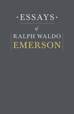 Waldo Emerson, Ralph, Ralph Waldo Emerson - Essays By Ralph Waldo Emerson, Inbunden