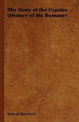 Story of the Gypsies (History of the Romany)