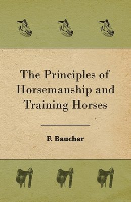 The Principles of Horsemanship and Training Horses 1