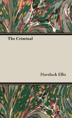 Havelock Ellis - Criminal, Inbunden