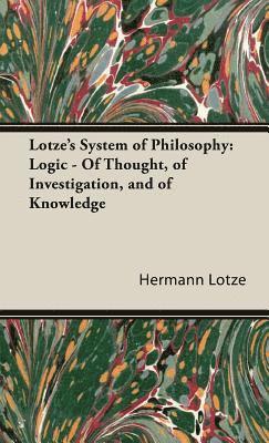 Hermann Lotze - Lotze's System of Philosophy, Inbunden