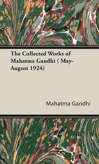 bokomslag The Collected Works Of Mahatma Gandhi ( May-August 1924)