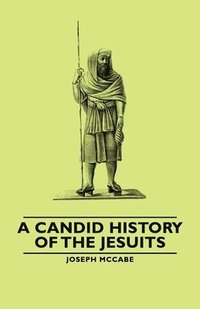 bokomslag A Candid History of the Jesuits