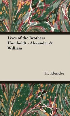 bokomslag Lives of the Brothers Humboldt - Alexander & William