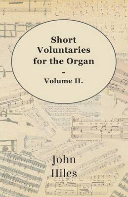 Short Voluntaries For The Organ - Volume II