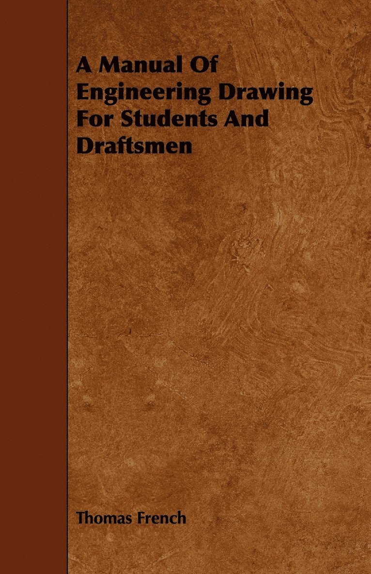 A Manual Of Engineering Drawing For Students And Draftsmen 1