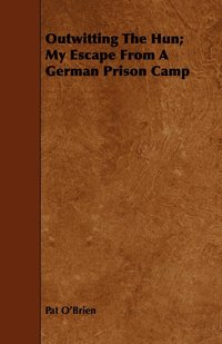 bokomslag Outwitting The Hun; My Escape From A German Prison Camp