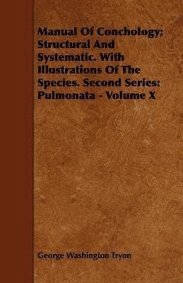 bokomslag Manual Of Conchology; Structural And Systematic. With Illustrations Of The Species. Second Series