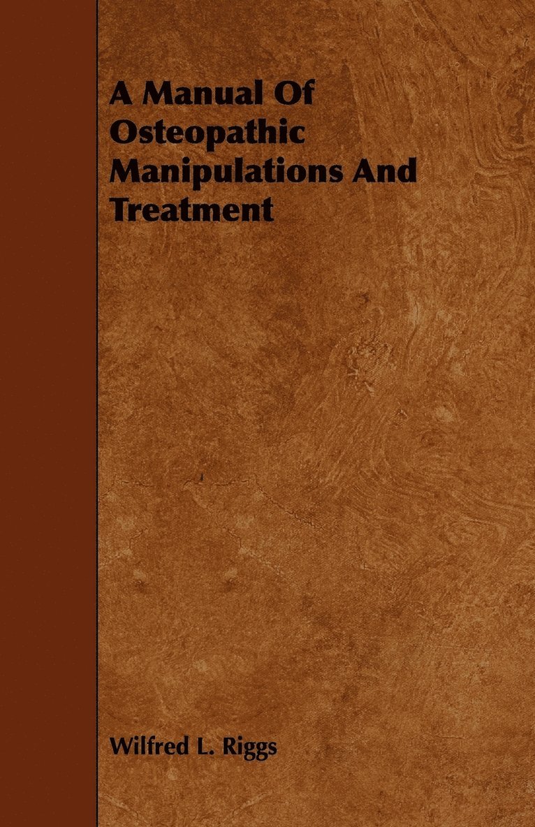 A Manual Of Osteopathic Manipulations And Treatment 1