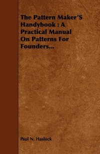 bokomslag Pattern Maker's Handybook
