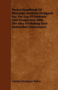 bokomslag Pocket Handbook Of Blowpipe Analysis; Designed For The Use Of Students And Prospectors With The Idea Of Making Oral Instruction Unnecessary