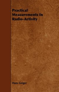 bokomslag Practical Measurements In Radio-Activity