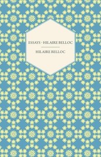 bokomslag Essays - Hilaire Belloc