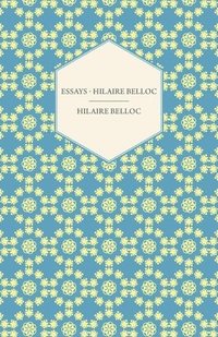 bokomslag Essays - Hilaire Belloc
